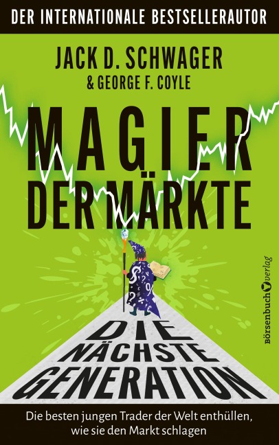 Magier der Märkte: Die nächste Generation - Jack D. Schwager, George F. Coyle