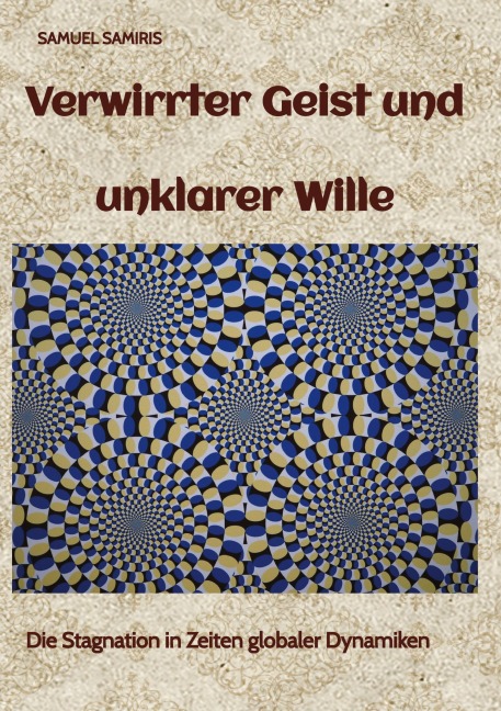 Verwirrter Geist und unklarer Wille - Samuel Samiris