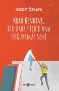 Cover-Bild zum Titel 'Koru Kendini Bir Daha Hicbir Ana Doguramaz Seni' von 'Necdet Özkaya'