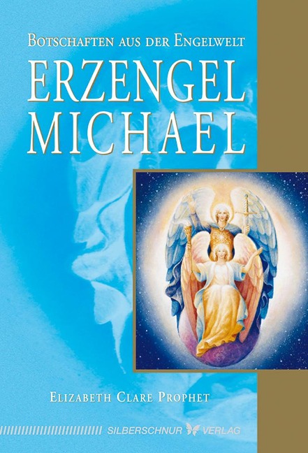 Erzengel Michael - Elizabeth Clare Prophet