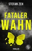 Cover-Bild zum Titel 'Fataler Wahn | Ein fesselnde Thriller mit ungleichem Ermittler-Duo' von 'Stefan Zeh'