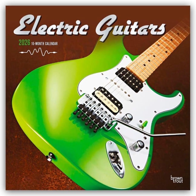Electric Guitars - Elektrische Gitarren 2026 - 16-Monatskalender - Browntrout Publishers