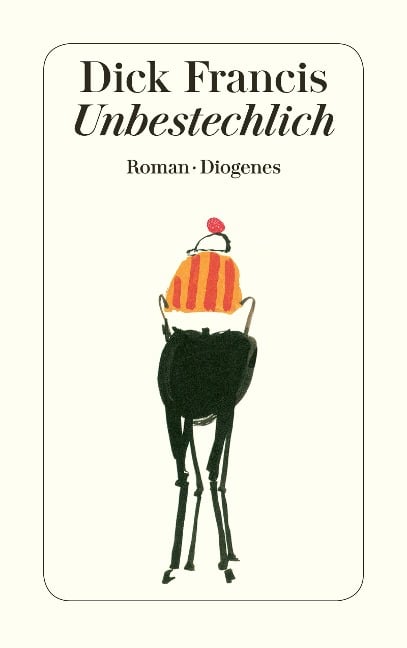 Unbestechlich - Dick Francis