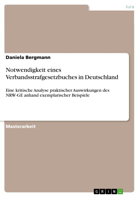 Notwendigkeit eines Verbandsstrafgesetzbuches in Deutschland - Daniela Bergmann