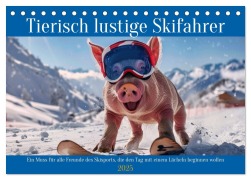 Tierisch lustige Skifahrer (Tischkalender 2025 DIN A5 quer), CALVENDO Monatskalender - Peter Rübsamen