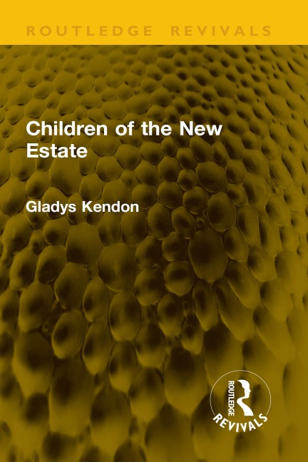 Children of the New Estate - Gladys Kendon