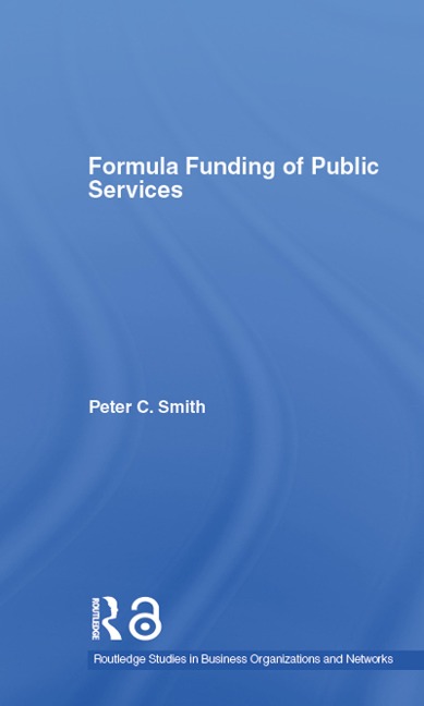 Formula Funding of Public Services - Peter C. Smith