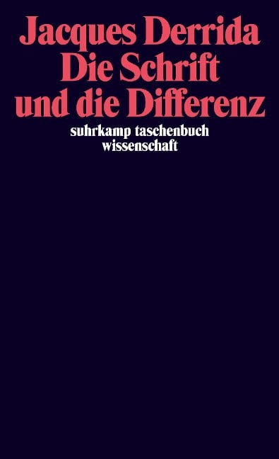 Die Schrift und die Differenz - Jacques Derrida