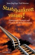 Cover-Bild zum Titel 'Staatsbankrott voraus!' von 'Janne Jörg Kipp, Morrien Rolf'