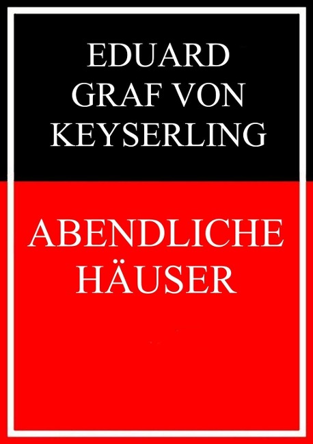 Abendliche Häuser - Eduard Graf Von Keyserling