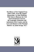 Cover-Bild zum Titel 'The History of New England From 1630 to 1649: From His original Manuscripts / by John Winthrop. With Notes to Illustrate the Civil and Ecclesiastical' von 'John Winthrop'