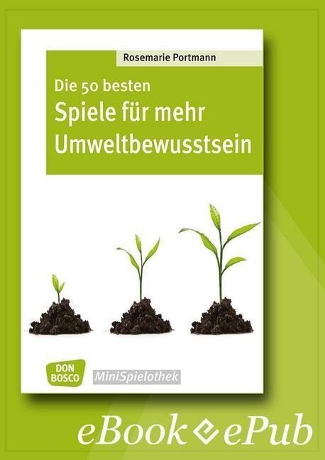Die 50 besten Spiele für mehr Umweltbewusstsein - eBook - Rosemarie Portmann