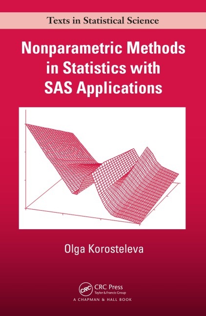 Nonparametric Methods in Statistics with SAS Applications - Olga Korosteleva