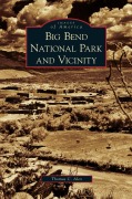 Cover-Bild zum Titel 'Big Bend National Park and Vicinity' von 'Thomas C. Alex'
