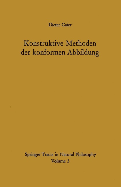 Konstruktive Methoden der konformen Abbildung - Dieter Gaier