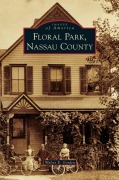 Cover-Bild zum Titel 'Floral Park, Nassau County' von 'Walter E. Gosden'