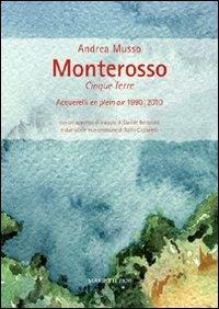 Monterosso. Cinque Terre. Acquerelli en plein air 1990/2010 - Andrea Musso