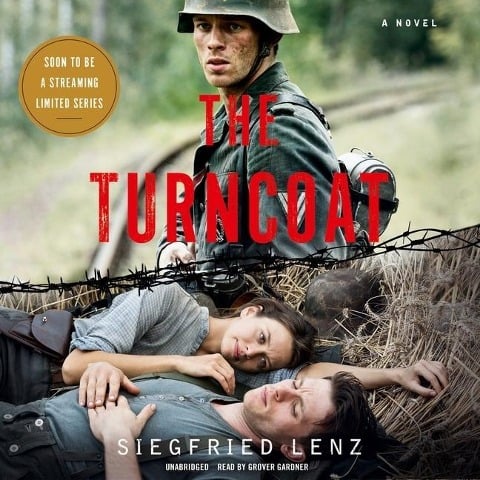 The Turncoat Lib/E - Siegfried Lenz