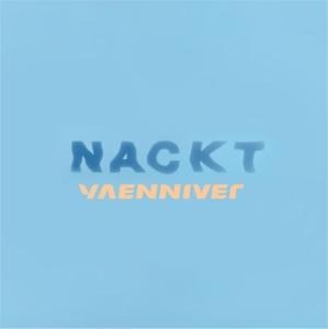 NACKT-(Ltd.Digipack) - Yaenniver