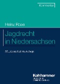 Cover-Bild zum Titel 'Jagdrecht in Niedersachsen' von 'Heinz Rose'