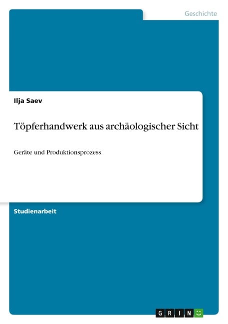 Töpferhandwerk aus archäologischer Sicht - Ilja Saev