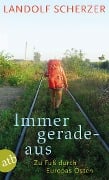 Cover-Bild zum Titel 'Immer geradeaus' von 'Landolf Scherzer'
