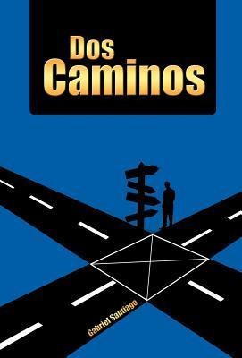DOS Caminos - Gabriel Santiago