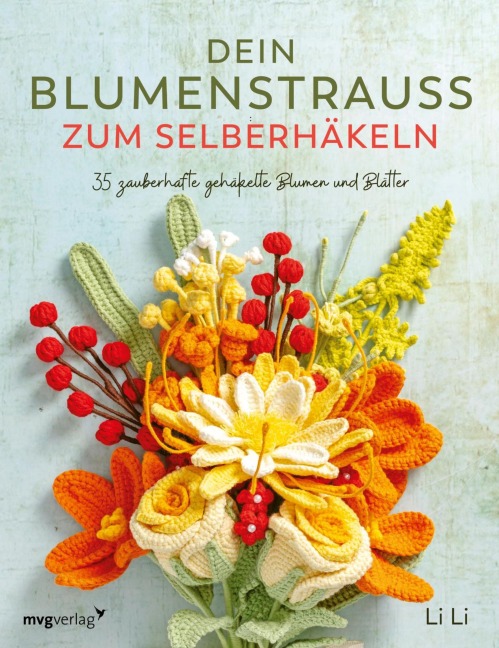 Dein Blumenstrauß zum Selberhäkeln - Li Li