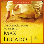 Cover-Bild zum Titel 'Um coração igual ao de Jesus' von 'Max Lucado'