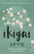 Cover-Bild zum Titel 'Ikigai' von 'Francesc Miralles, Héctor García (Kirai)'