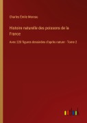 Cover-Bild zum Titel 'Histoire naturelle des poissons de la France' von 'Charles Émile Moreau'