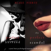 Cover-Bild zum Titel 'Jessie Hunt Psychological Suspense Bundle: The Perfect Husband (#22) and The Perfect Scandal (#23)' von 'Blake Pierce'