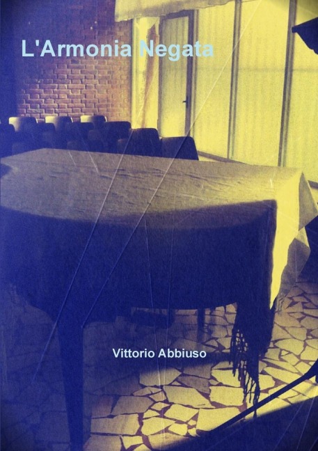 L'Armonia Negata - Vittorio Abbiuso