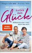 Mit mutigem Schritt zurück zum Glück - Margot Käßmann, Andreas Helm