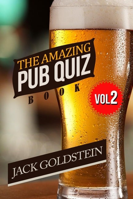 Amazing Pub Quiz Book - Volume 2 - Jack Goldstein