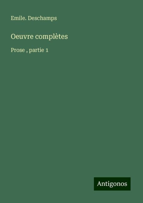 Oeuvre complètes - Emile. Deschamps