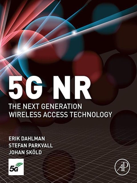 5G NR: The Next Generation Wireless Access Technology - Erik Dahlman, Johan Skold, Stefan Parkvall