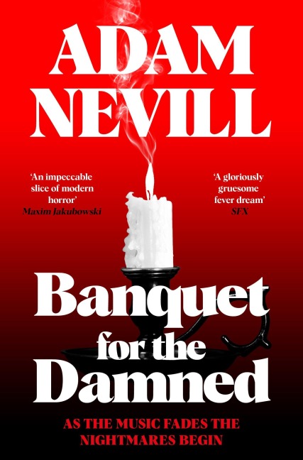 Banquet for the Damned - Adam Nevill