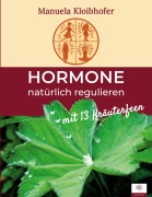 Cover-Bild zum Titel 'Hormone natürlich regulieren' von 'Manuela Kloibhofer'