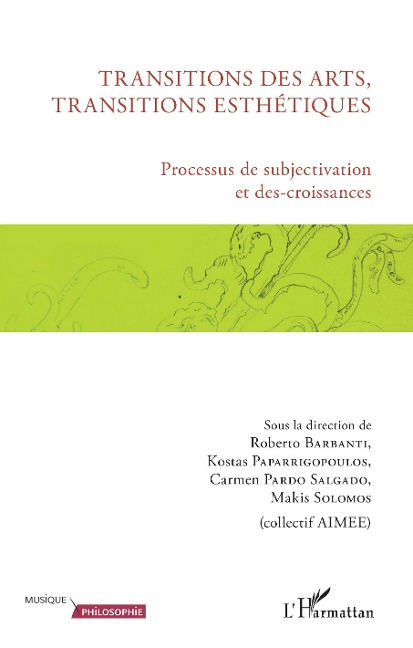 Transitions des arts, transitions esthétiques - Barbanti, Paparrigopoulos, Pardo, Solomos