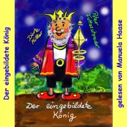 Cover-Bild zum Titel 'Der eingebildete König' von 'Peter Futterschneider'