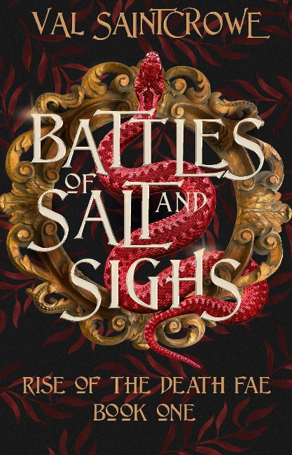 Battles of Salt and Sighs (Rise of the Death Fae, #1) - Val Saintcrowe