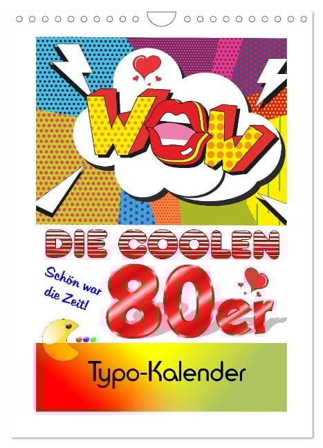 Die coolen 80er. Schön war die Zeit! (Wandkalender 2025 DIN A4 hoch), CALVENDO Monatskalender - Rose Hurley
