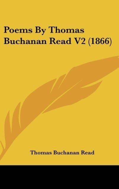 Poems By Thomas Buchanan Read V2 (1866) - Thomas Buchanan Read