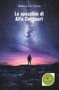 Cover-Bild zum Titel 'Lo specchio di Alfa Centauri' von 'Alessio Del Zotto'