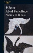 Cover-Bild zum Titel 'Ahora y en la hora' von 'Héctor Abad Faciolince'