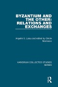 Cover-Bild zum Titel 'Byzantium and the Other: Relations and Exchanges' von 'Angeliki E. Laiou'