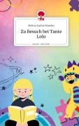 Cover-Bild zum Titel 'Zu Besuch bei Tante Lolo. Life is a Story - story.one' von 'Melina Sophie Brandes'