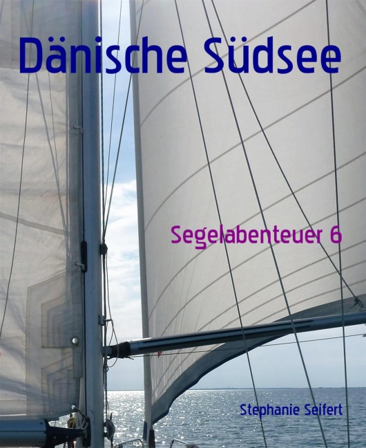 Dänische Südsee - Stephanie Seifert