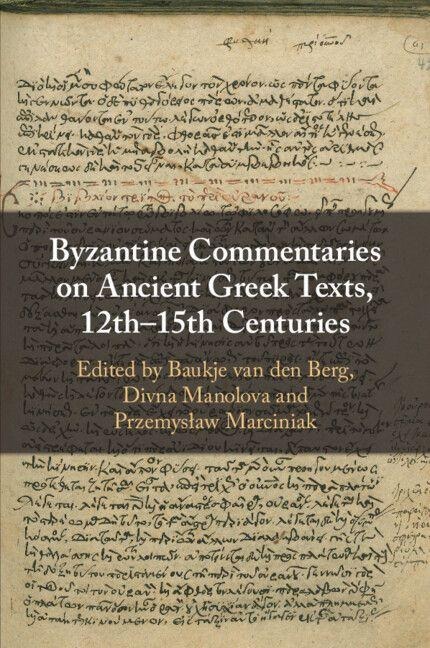 Byzantine Commentaries on Ancient Greek Texts, 12th-15th Centuries - 